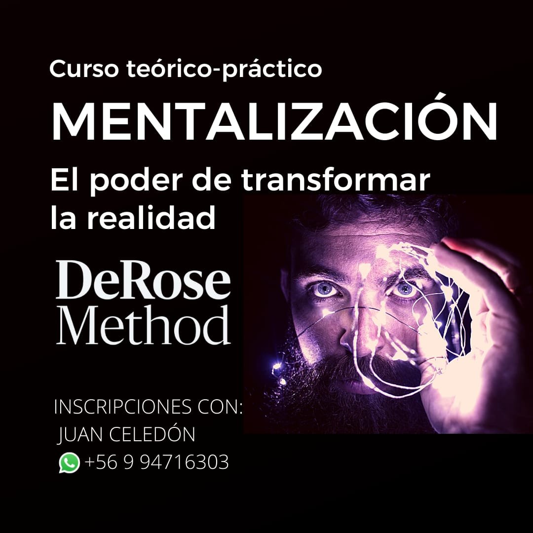 Derose Method CURSO MENTALIZACIÓN El Poder de transformar la realidad - DeRose Method